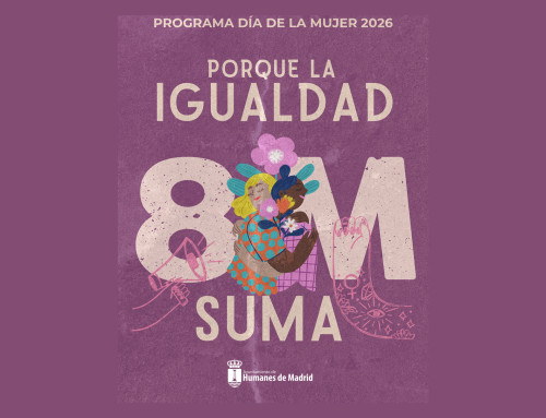 Humanes de Madrid celebra el Día de la Mujer 2026 con un amplio programa de actividades bajo el lema “Porque la Igualdad Suma”